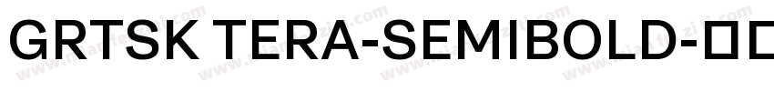 GRTSK TERA-SEMIBOLD字体转换